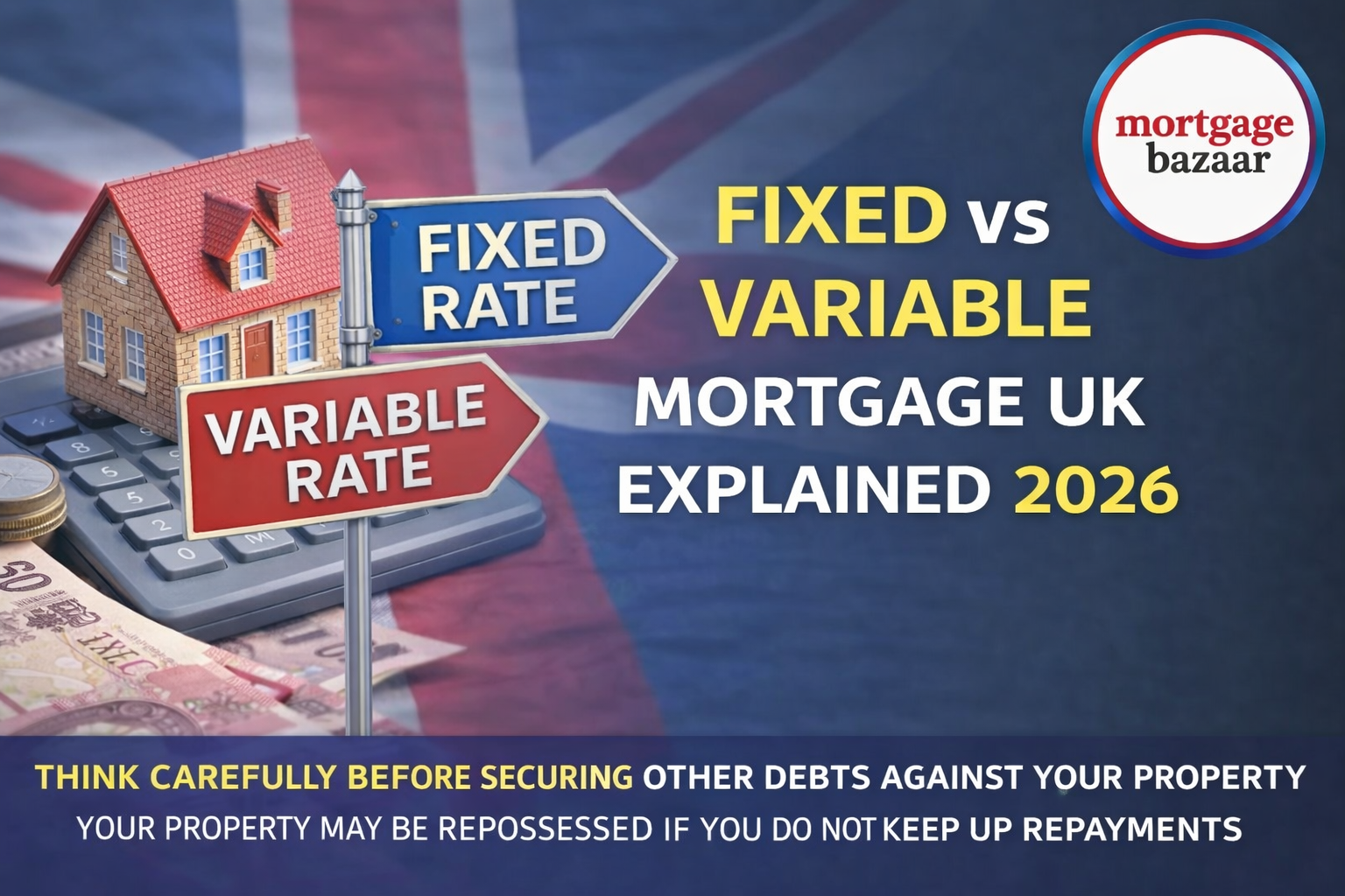 Fixed vs Variable Mortgage UK Explained 2026